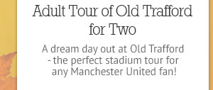 Adult Tour of Old Trafford for Two