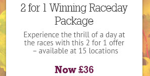 2 for 1 Winngin Raceday Package